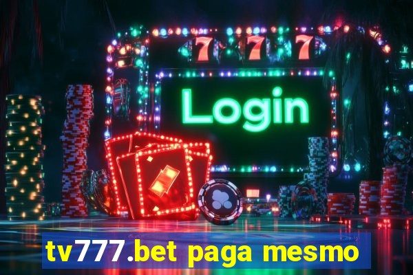 tv777.bet paga mesmo